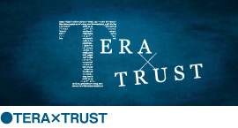 ●ＴＥＲＡ×ＴＲＵＳＴ